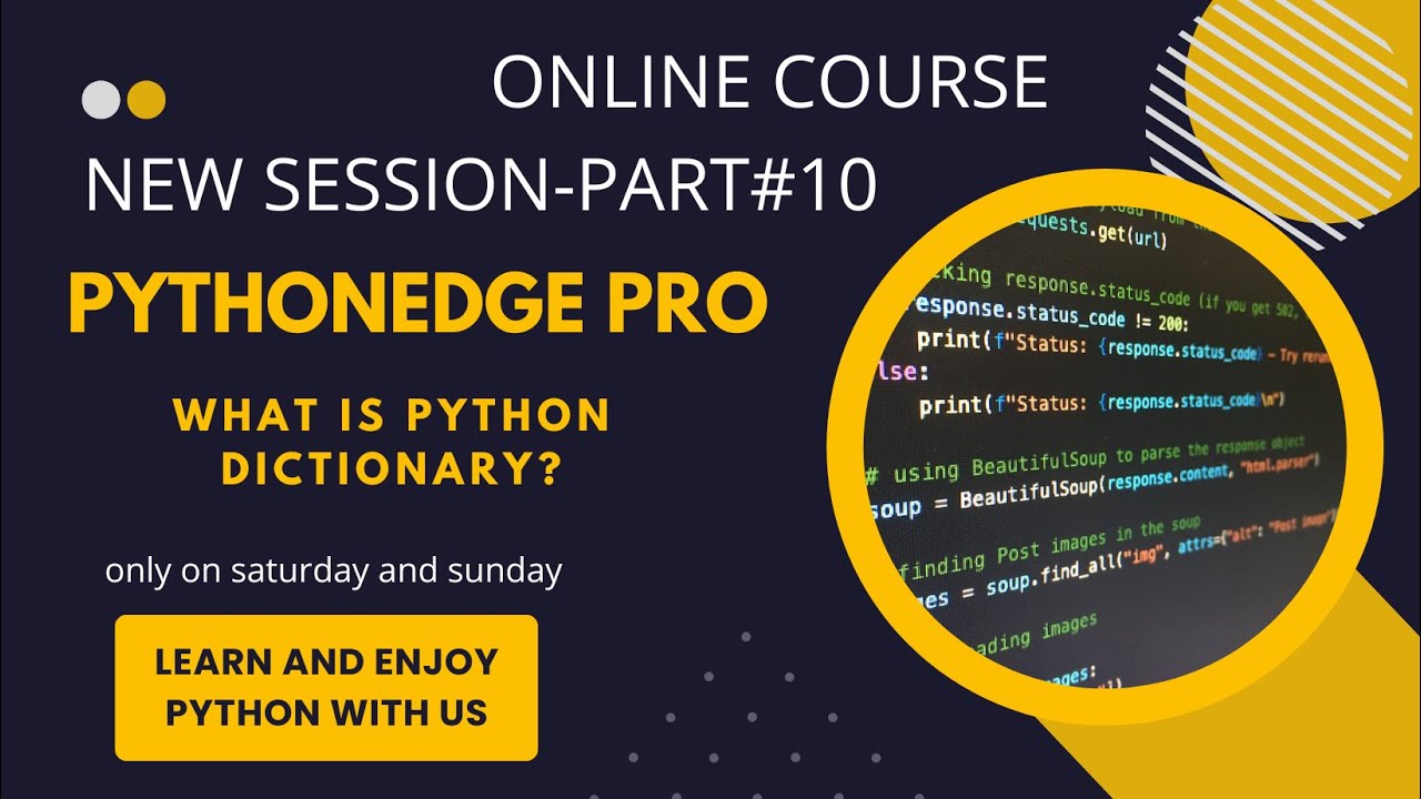 New Session of PythonEdge - Pro_Part # 10 (What is Python Dictionary?)