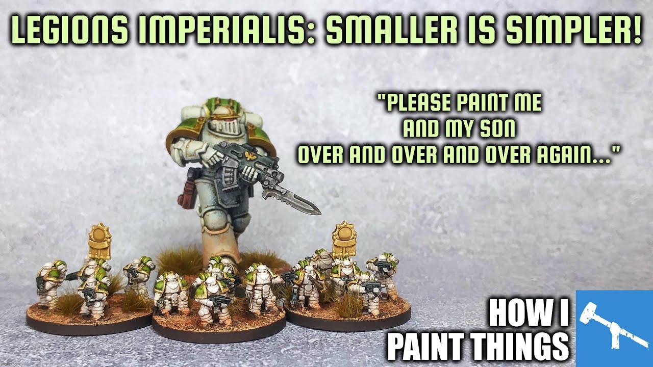 Painting Legions Imperialis - Keep it Simple! Small Can be Easy. [How I Paint Things]