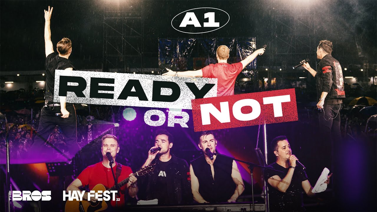 Ready Or Not - A1 live at #HAYFEST