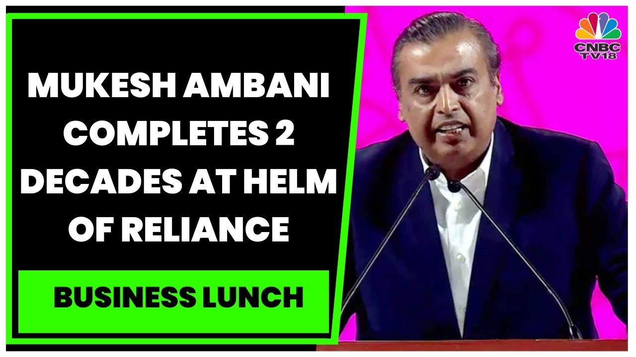 Mukesh Ambani Completes 2 Decades At Helm Of Reliance Industries | Business Lunch | CNBC-TV18