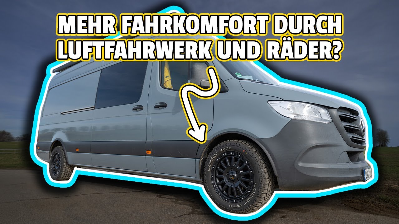 Mercedes Sprinter Renntransporter Camper Upgrade für Fahrkomfort: lohnen sich Luftfahrwerk und Räder