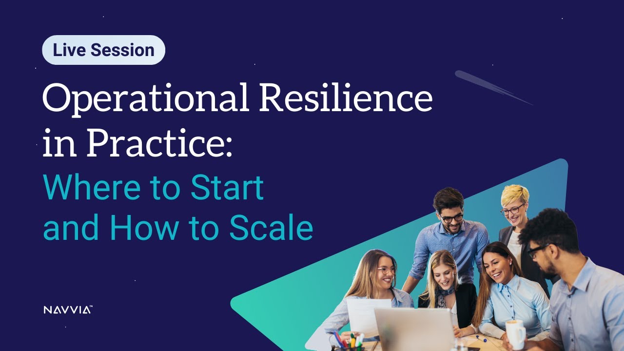 Operational Resilience in Practice: Where to Start and How to Scale