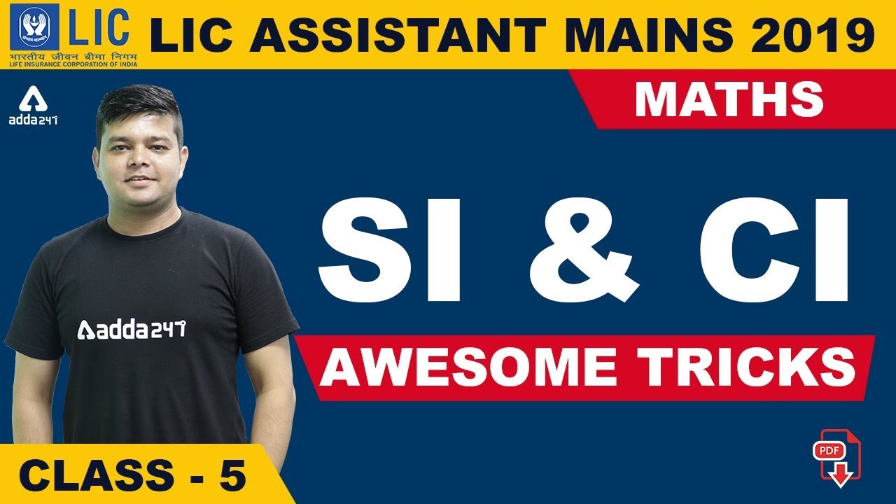 LIC Assistant (Mains) 2019 | Maths | SI & CI Tricks