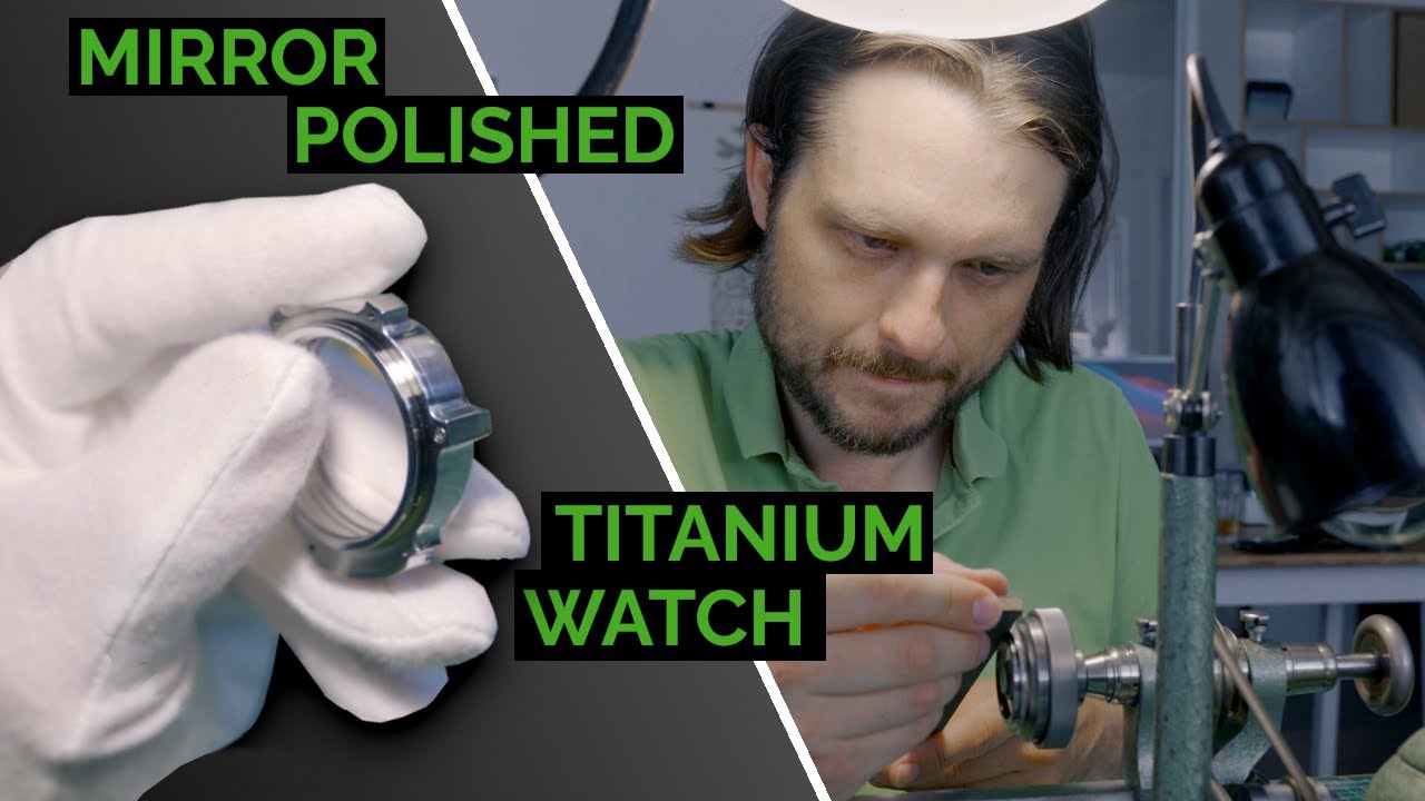Polishing A Titanium Case to A Mirror Finish