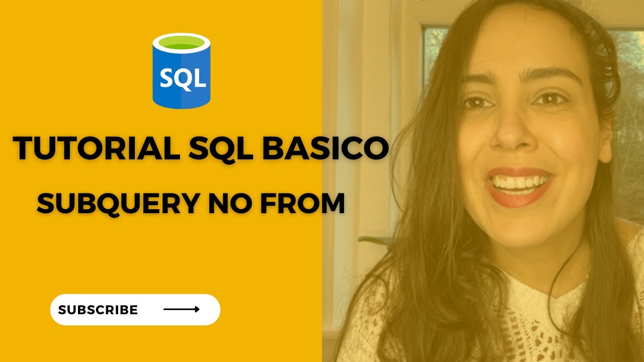 SQL Tutorial Avançado | Como usar subquery no FROM? 6/7