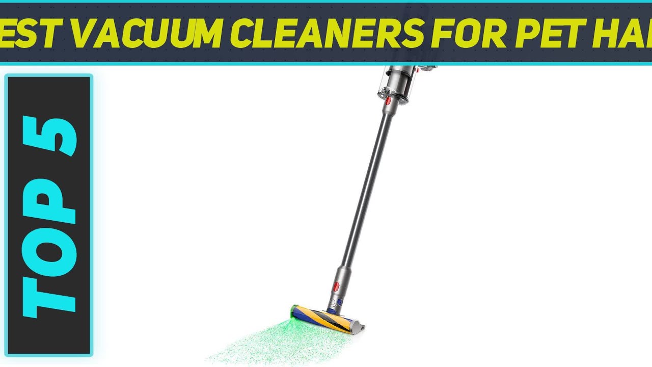 5 Best Vacuum Cleaners For Pet Hair  in 2024