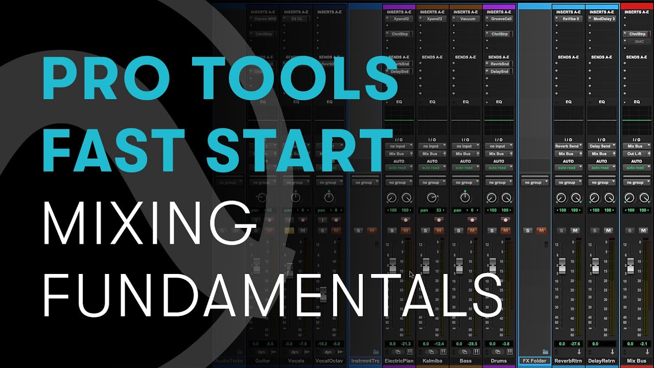 Pro Tools Fast Start &mdash; Chapter 6: Mixing Fundamentals