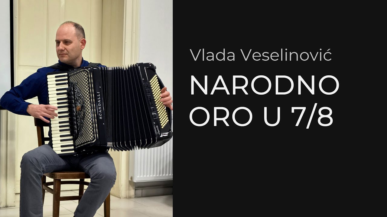 Narodno oro u 7/8 – interpretacija na harmonici | Vlada Veselinović