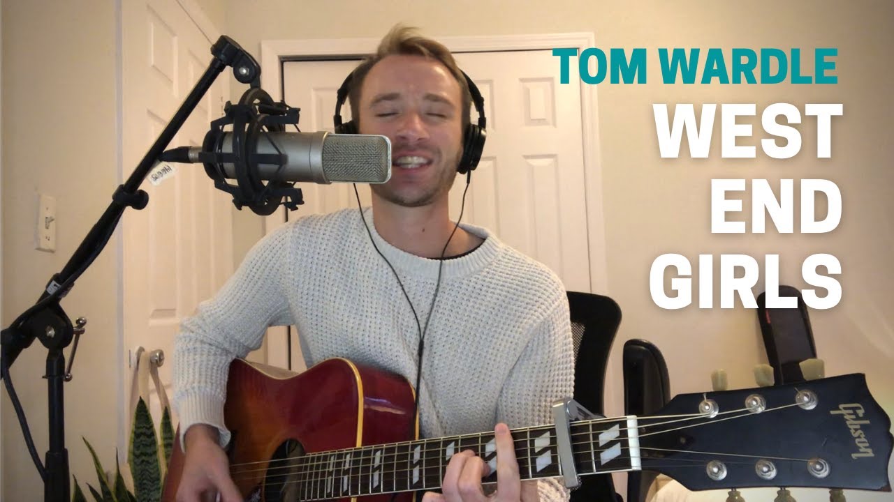 West End Girls (Pet Shop Boys Cover) | Tom Wardle