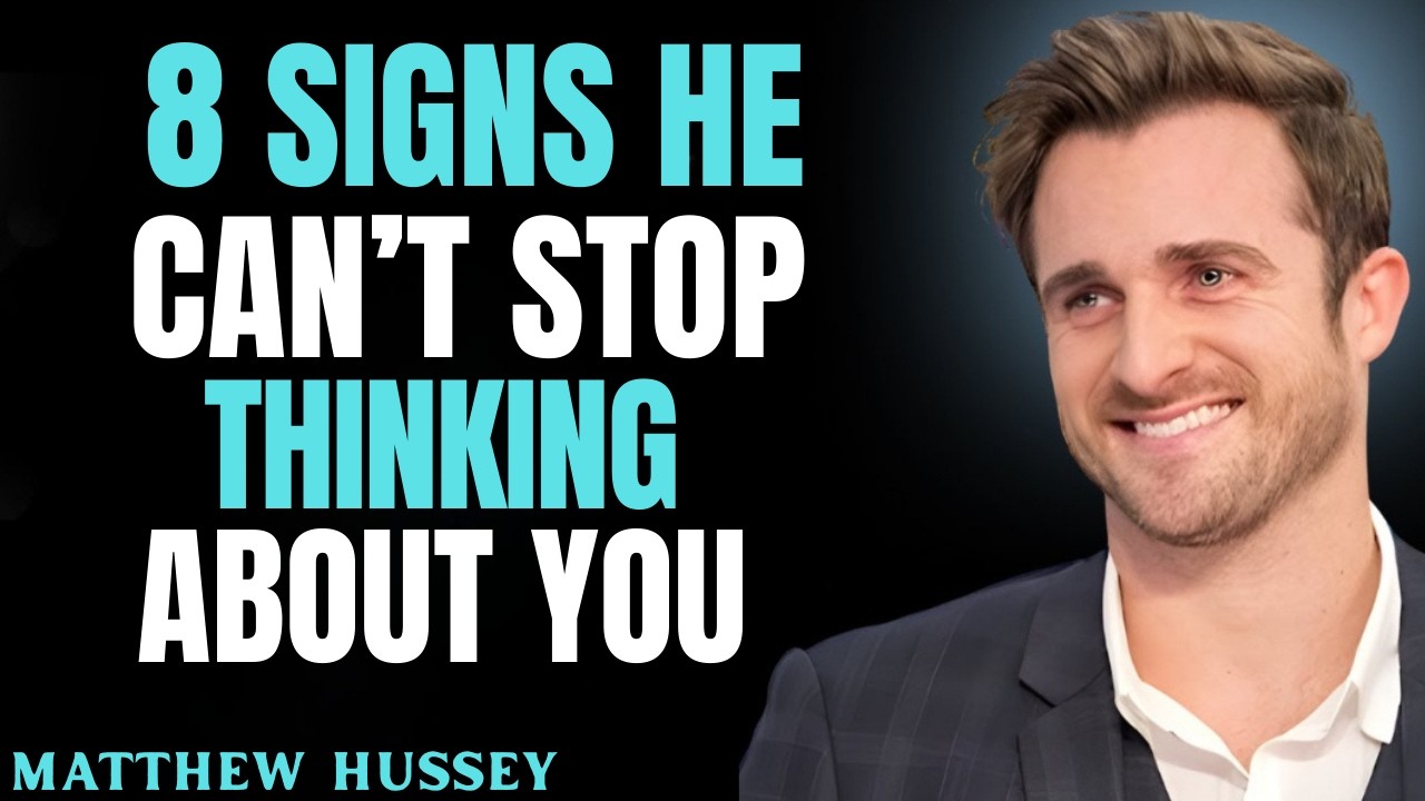 8 Irresistible Signs He’s Obsessed With You ||   Matthew hussey || relationship advice