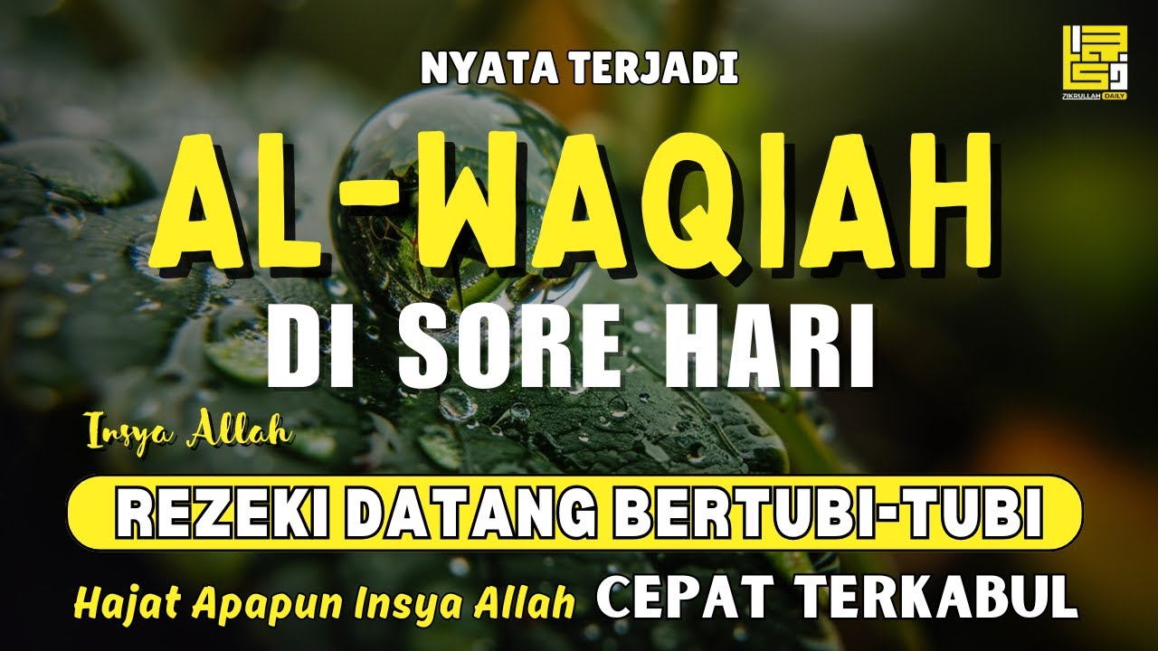 Surat Al WAQIAH 7x, dengarkan hutang lunas, Rezeki datang dari berbagai arah, Bacaan Al Quran Merdu