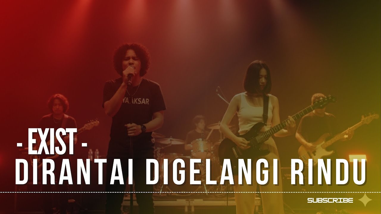 EXIST &ndash; Dirantai Digelangi Rindu | Cover Rock Version 2025
