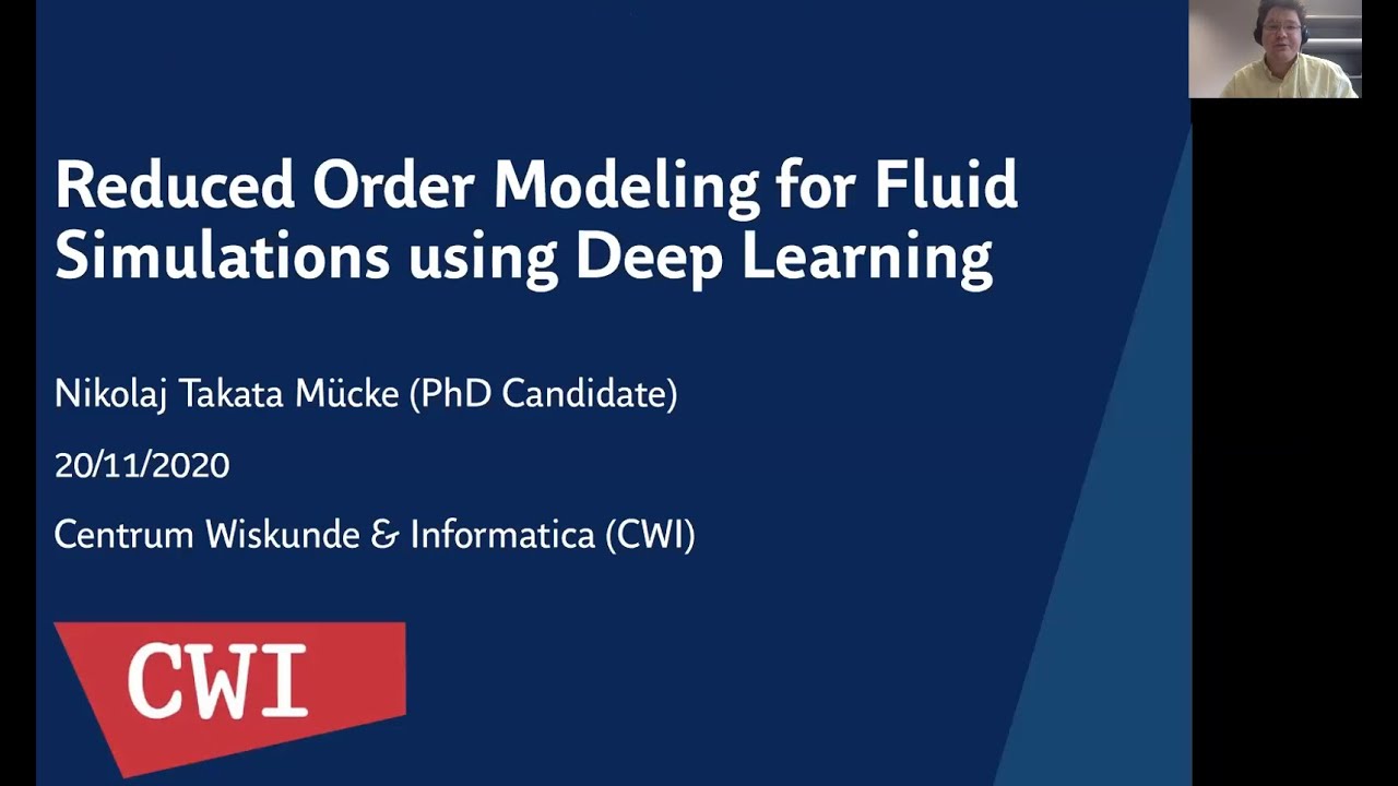 Nikolaj T. Mücke (CWI), Reduced Order Modeling for Fluid Simulations using Deep Learning