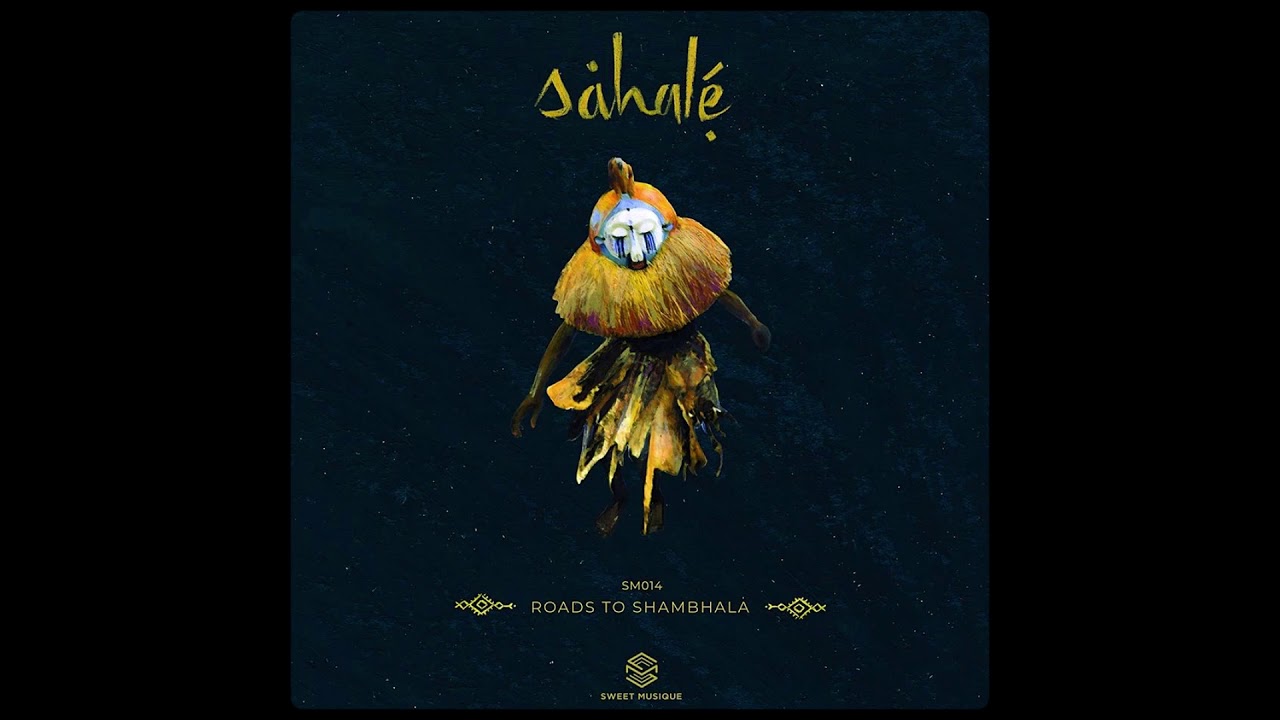 Sahalé - Way of the Ancestors ( 2019 )