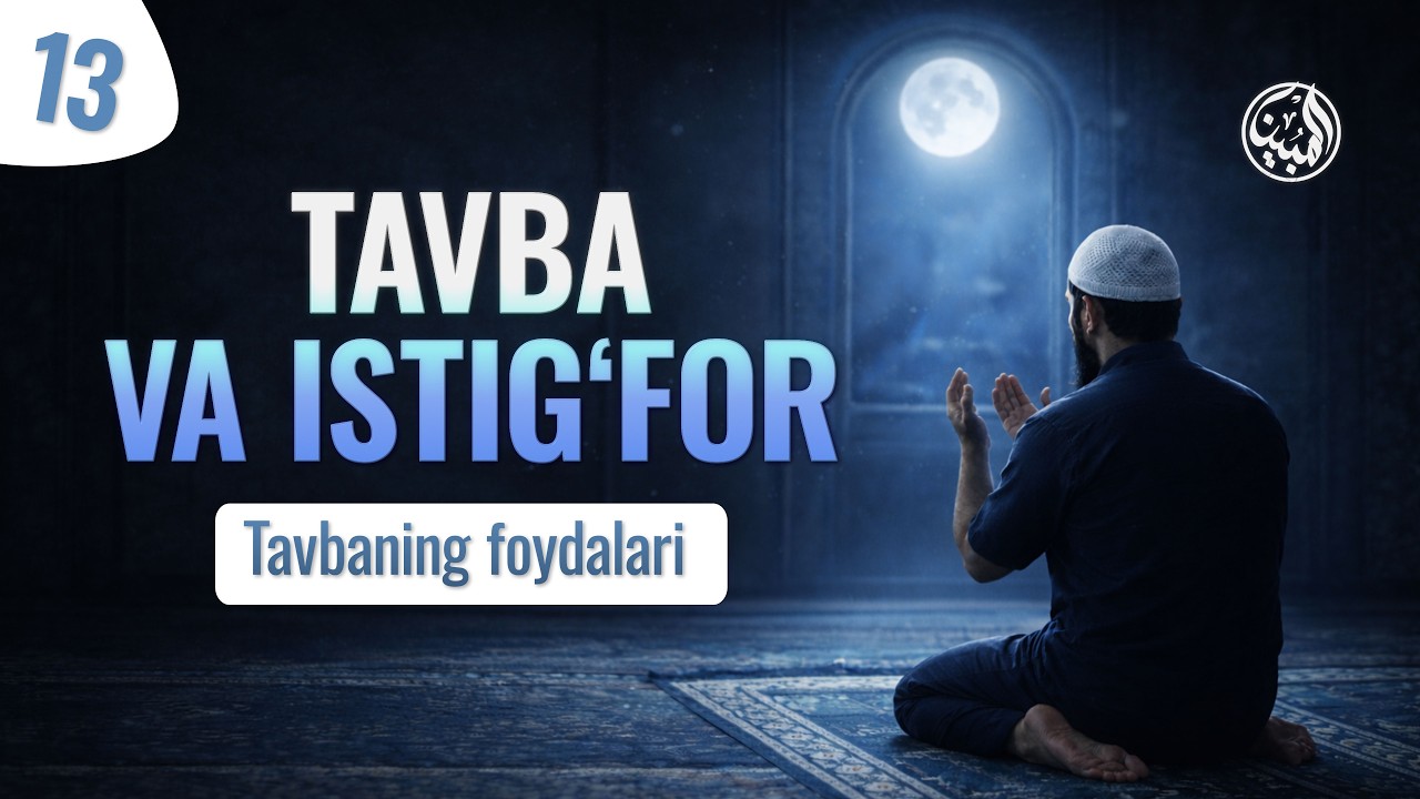 13 | Tavbaning foydalari | Ustoz Abdulloh Usmon