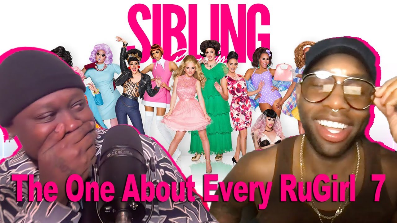 Sibling Rivalry: The One About Every RuGirl (Part 7)