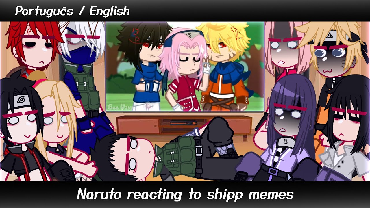 •Naruto reacting to shipp memes• ⚠️Contém Shipps⚠️ ◆Bielly - Inagaki◆