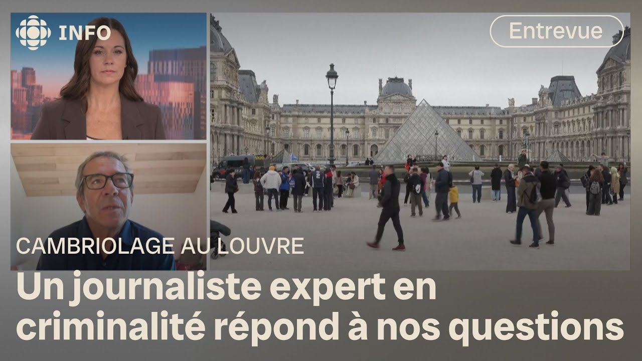 Les voleurs de bijoux au Louvre ont fait des erreurs : entrevue avec un journaliste | Première ligne