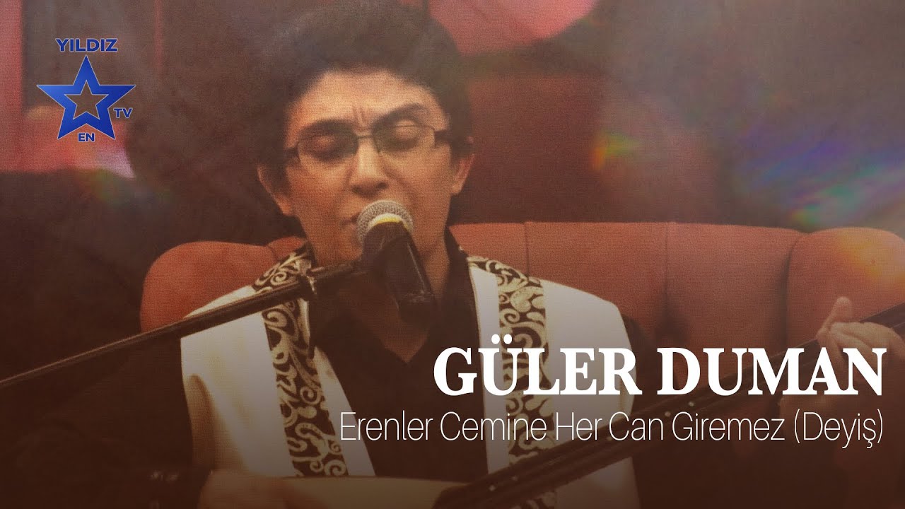 G&uuml;ler Duman - Erenler Cemine Her Can Giremez (Deyiş)