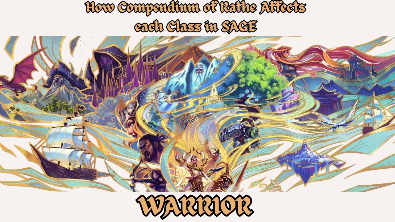 How Compendium of Rathe Affects each Class in SAGE - Warrior