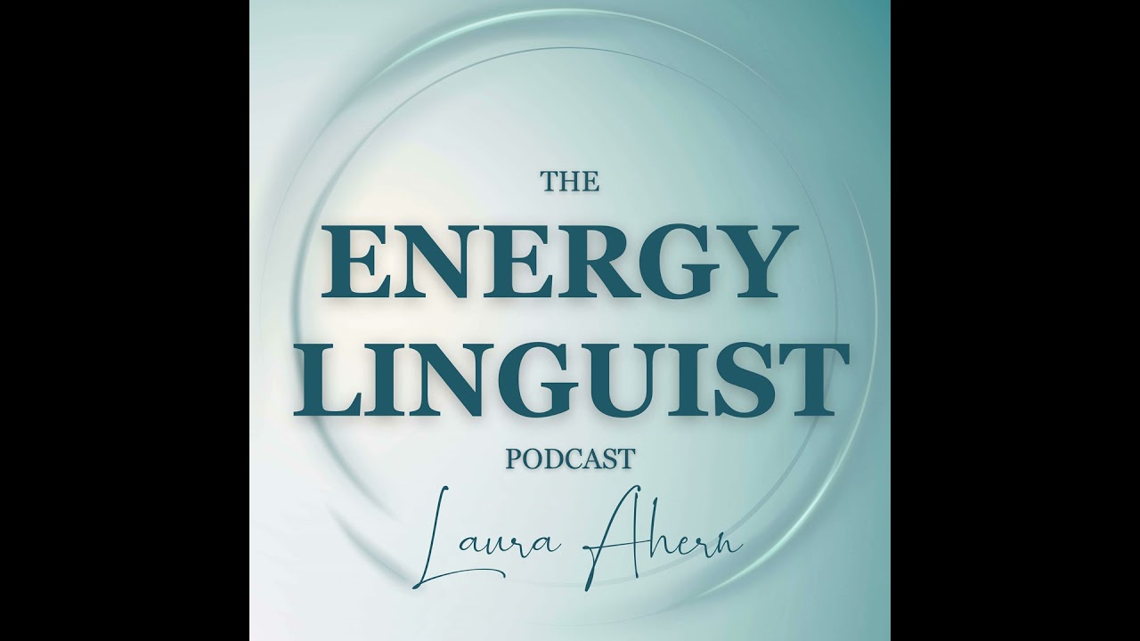 9: Empaths, You’re Not Here to Save Them | The Energy Linguist