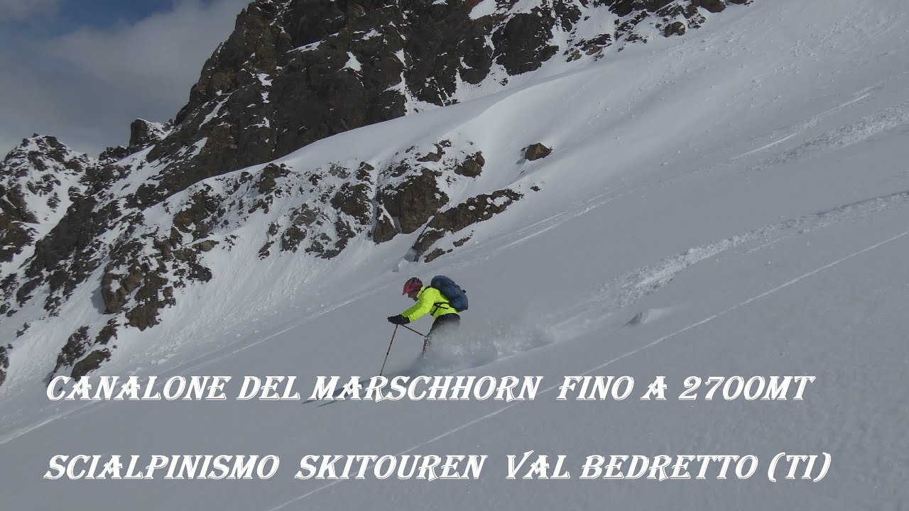 MARSCHHORN Canalone fino a 2700mt  Scialpinismo - Skitouren Val Bedretto