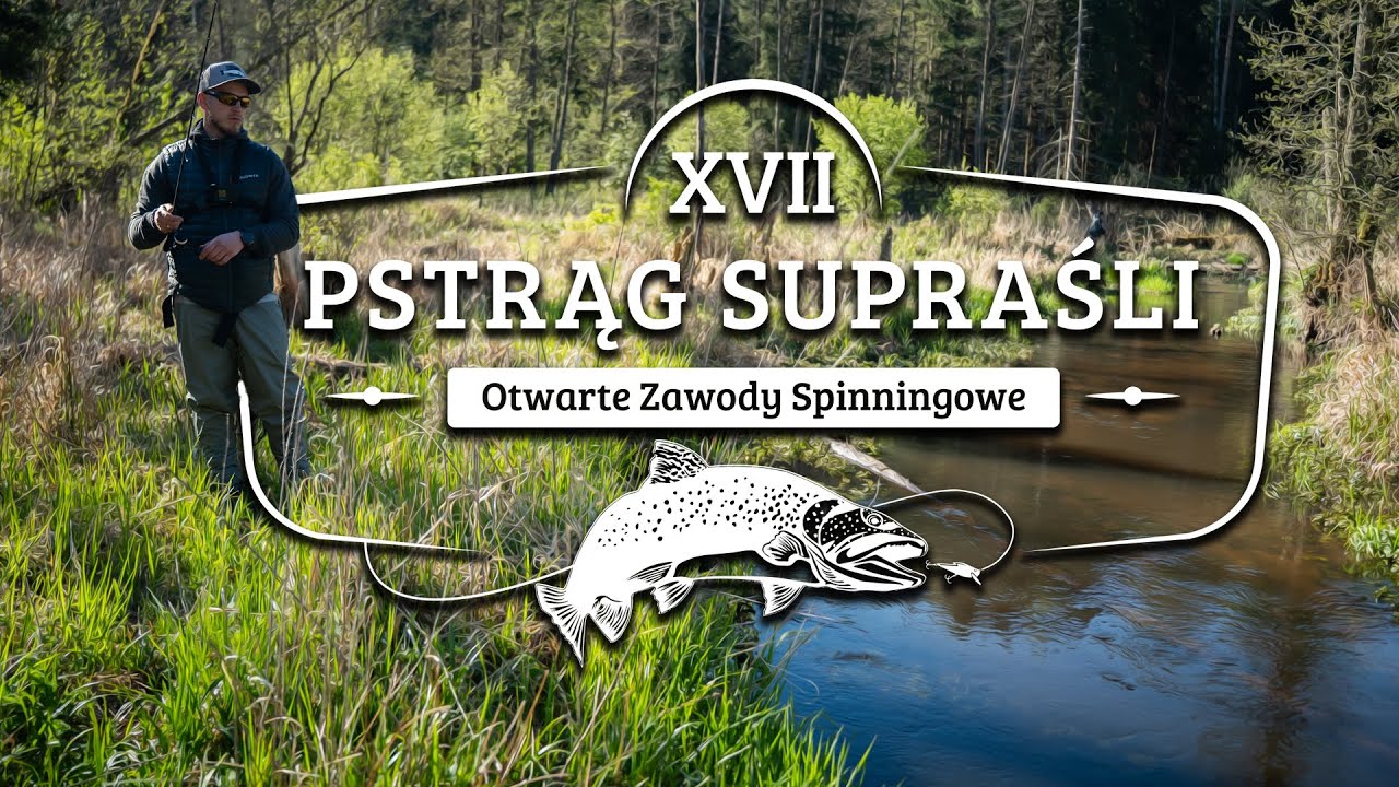 🎣 Pstrąg Supraśli 2025 – Nasza Ekipa w Akcji! | Relacja z Zawodów 🎣