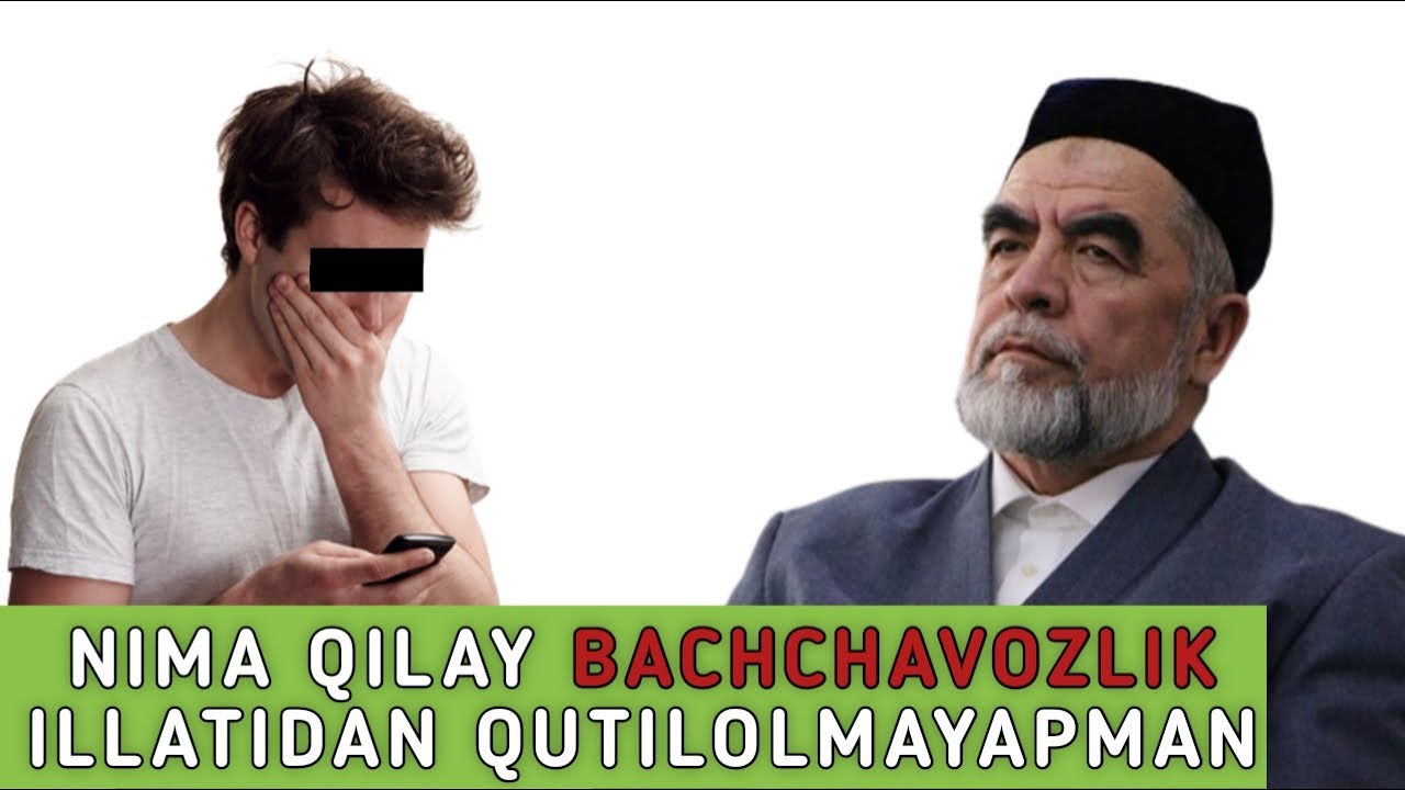 ILTIMOS MENGA YOʻL KOʻRSATING! BACHCHAVOZLIK ILLATIDAN QANDAY QUTILSAM BOʻLADI?