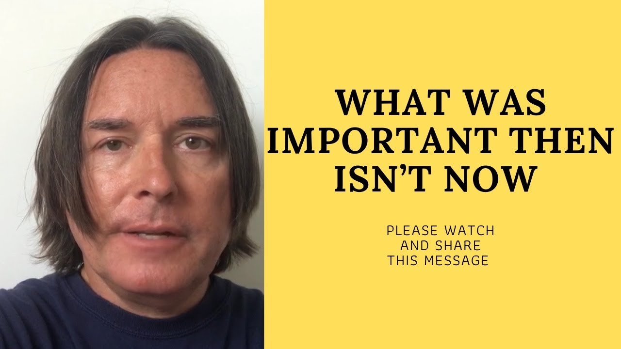 WHAT WAS IMPORTANT THEN ISN’T NOW