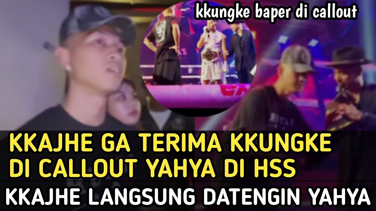 MEMANAS🔥KKAJHE DATANGI YAHYA KARENA GA TERIMA KKUNGKE DI CALLOUT‼️