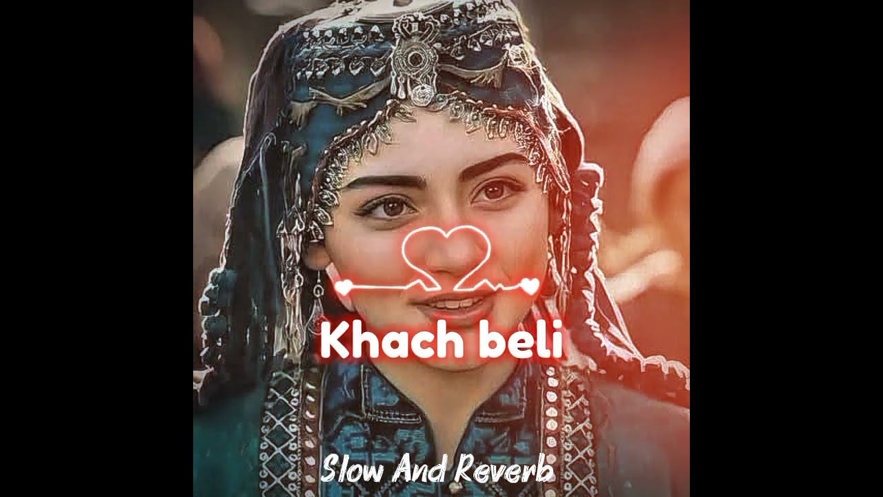 Khach beli Slow+Reverb 