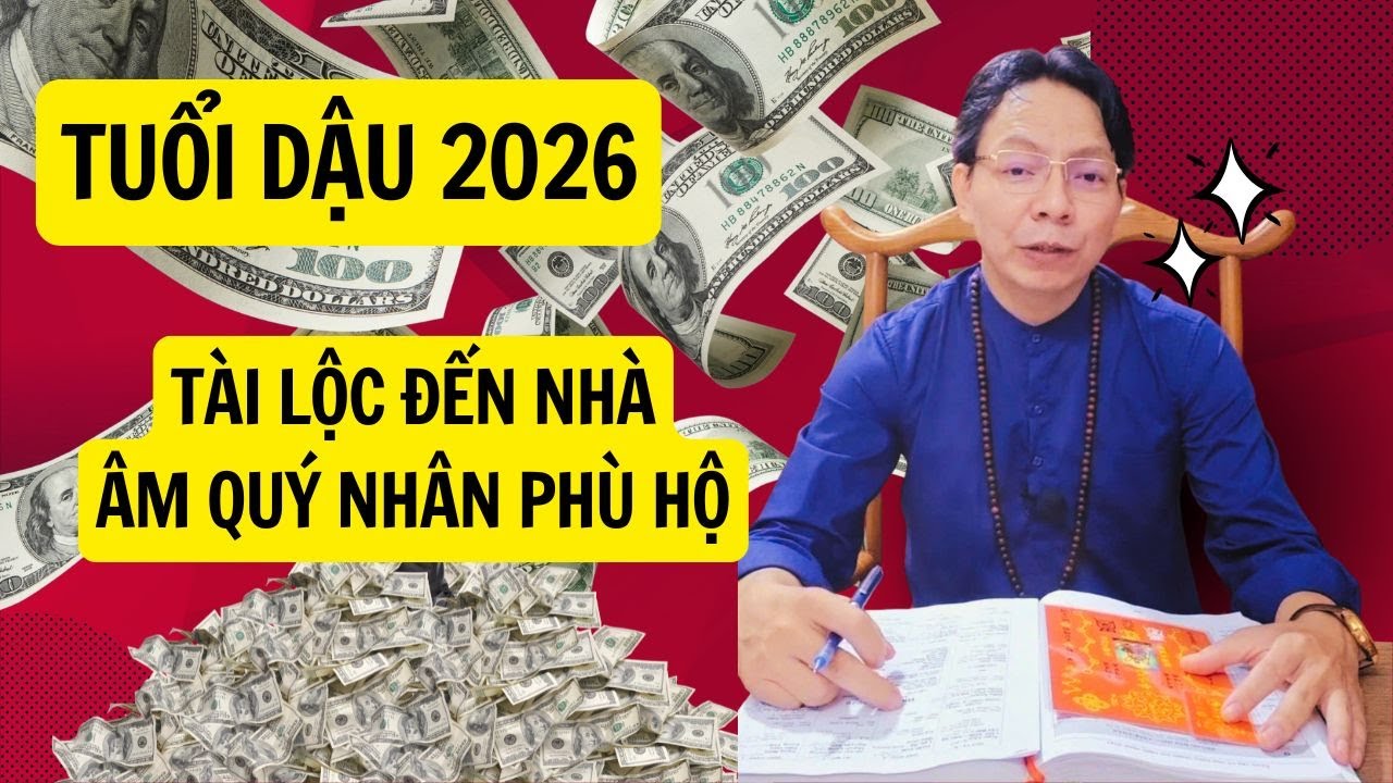 Âm Quý Nhân Phù Trợ Dậu 2026 Vận Tài Lộc Bùng Nổ, Mở Ra Cánh Cửa Giàu Sang