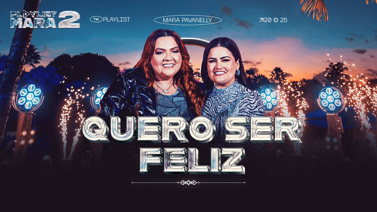 Quero Ser Feliz - Mara Pavanelly, Suzy Navarro (DVD PLAYLIST MARA 2)