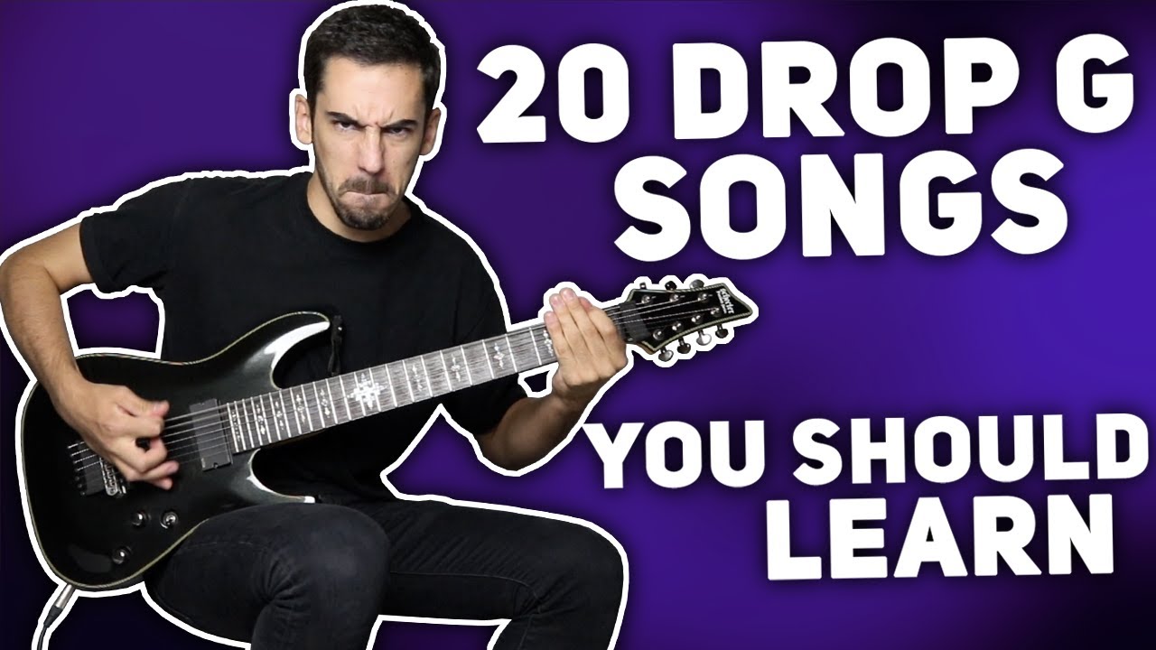 20 DROP G SONGS YOU SHOULD LEARN!