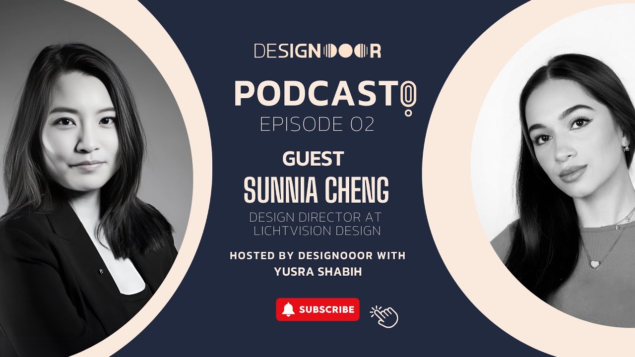 Nooor Talks Hosted by Designooor  I   Episode 02  I  Sunnia Cheng, Design Director at Lichtvision