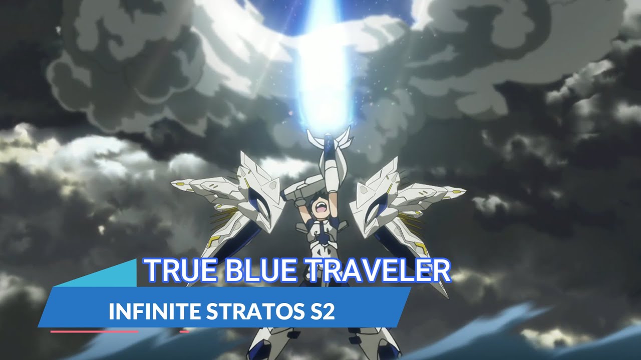 『LYRICS AMV』INFINITE STRATOS S2 OP FULL「TRUE BLUE TRAVELER - MINAMI KURIBAYASHI」
