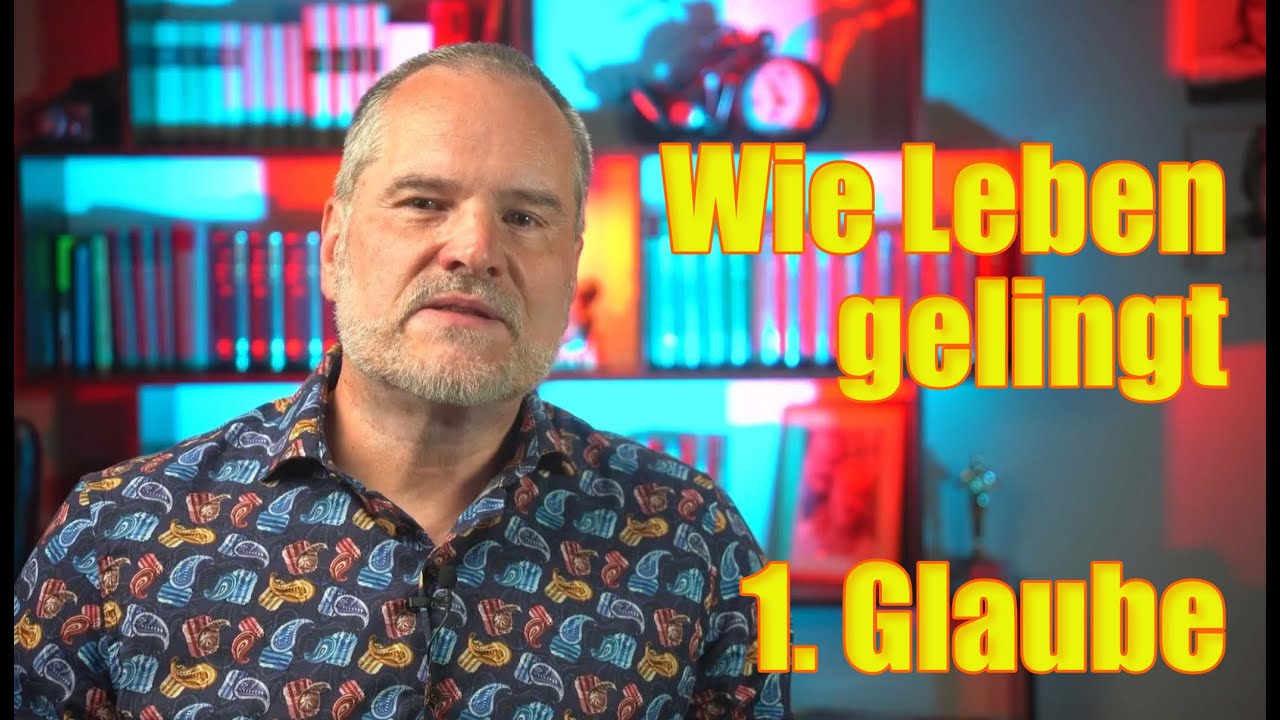 Wie Leben gelingt   Glaube