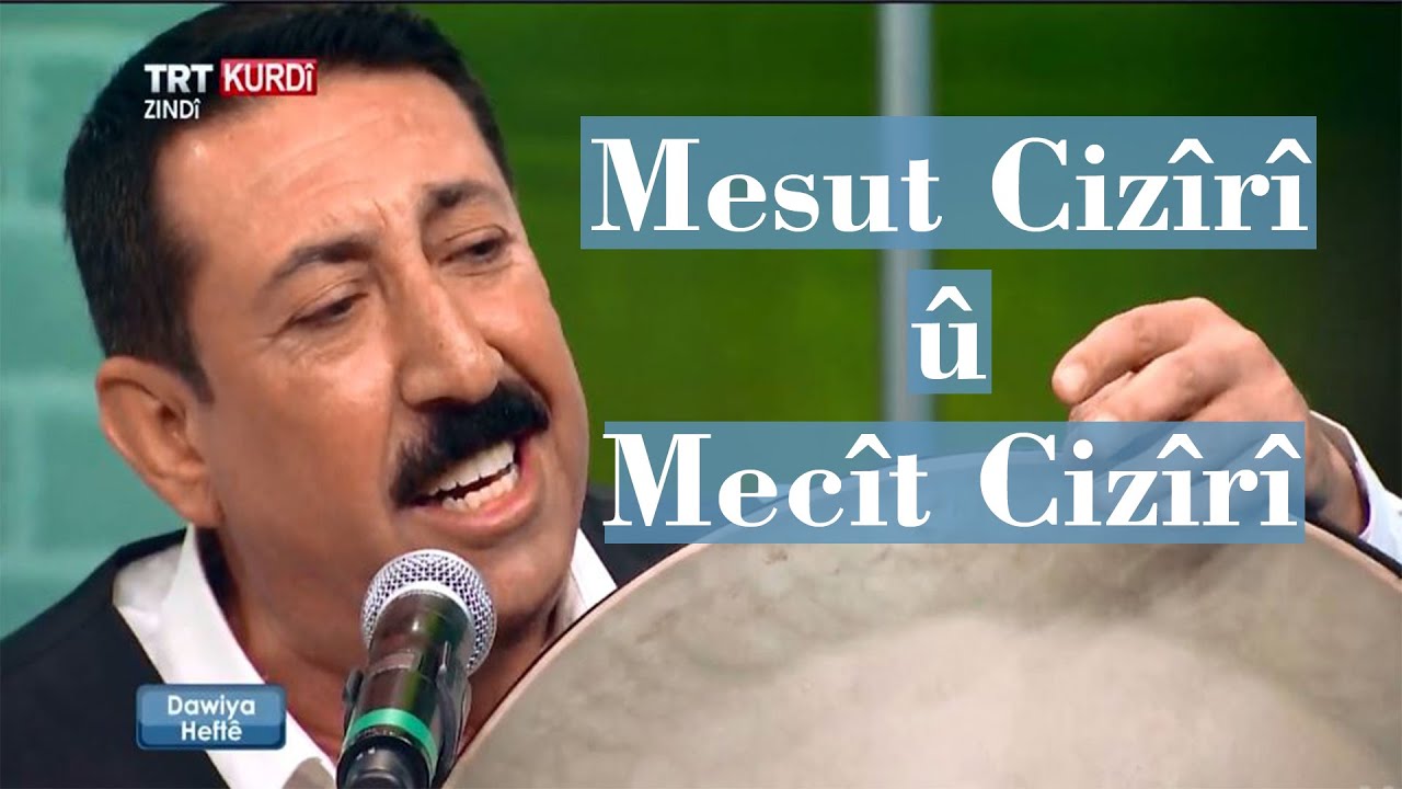 Mesut Cizîrî Mêvanê Min Bu/ Cizre Bülbülü Misafirimdi