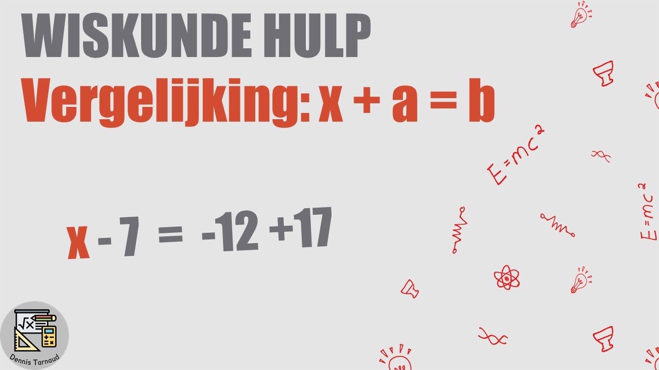 Voorbeeldoefening: Vergelijking van de vorm x + a = b