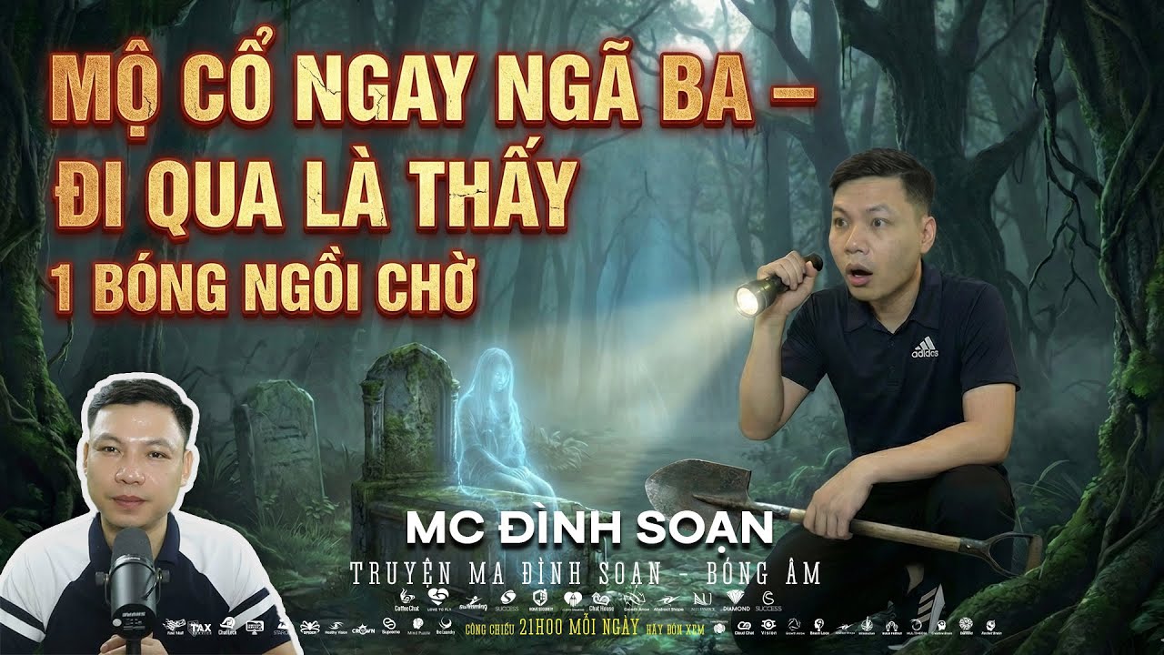 Truyện Ma Mới:  MỘ CỔ NGAY NGÃ BA – ĐI QUA LÀ THẤY 1 BÓNG NGỒI CHỜ | Truyện ma Đình Soạn mới 2026