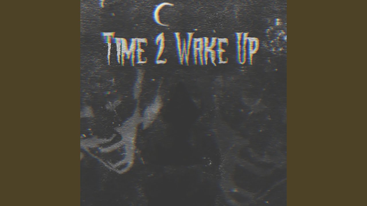 Time 2 Wake Up