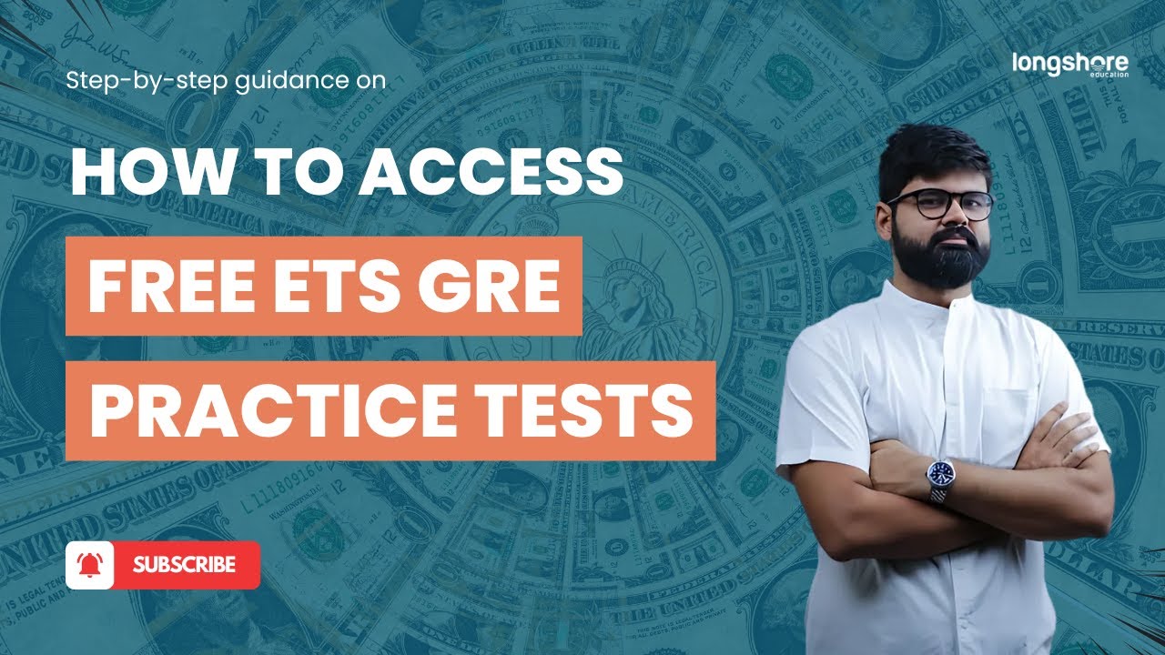 How to Access Free ETS GRE Practice Tests: Step-by-Step Guide (2025)|Longshore Education