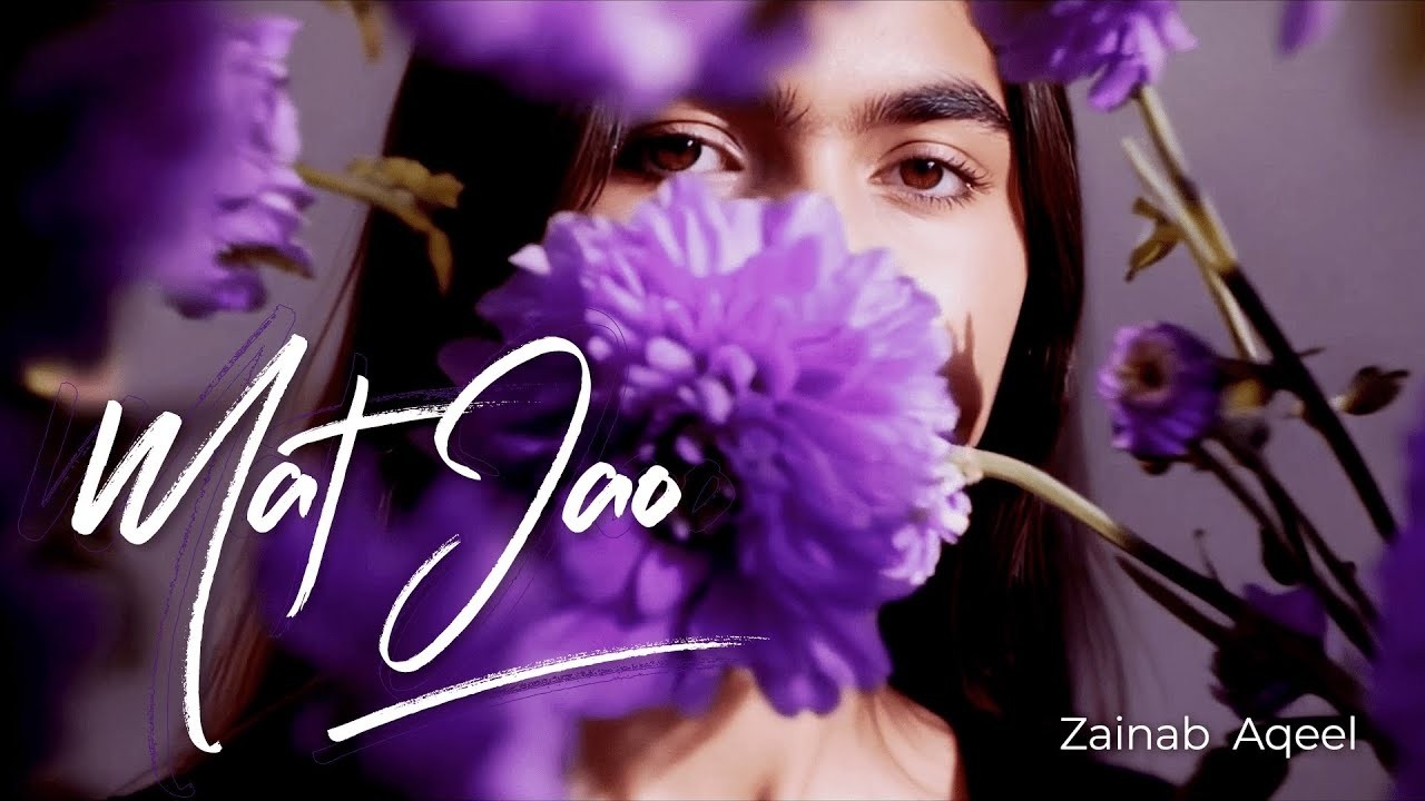 Mat Jao – Zainab Aqeel | Eva Gatay Chalo – Season 1 | Performance