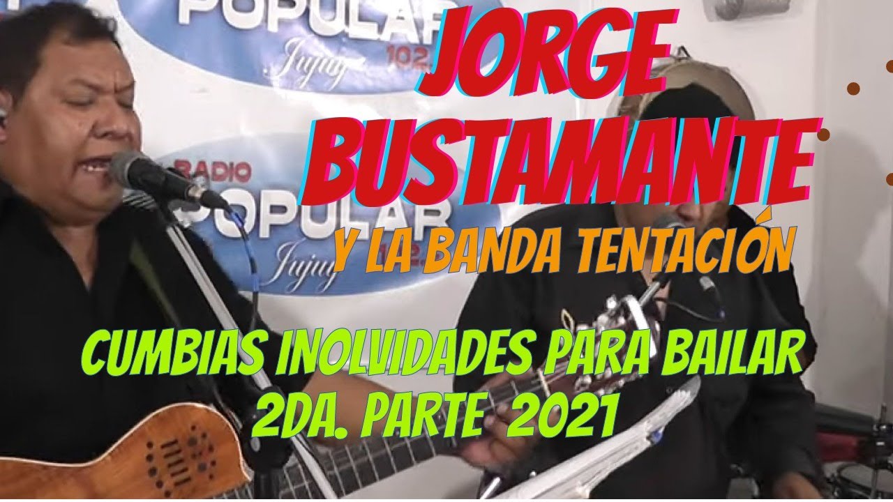 JORGE BUSTAMANTE CUMBIAS BAILABLES PRIMERA PARTE HD 2021