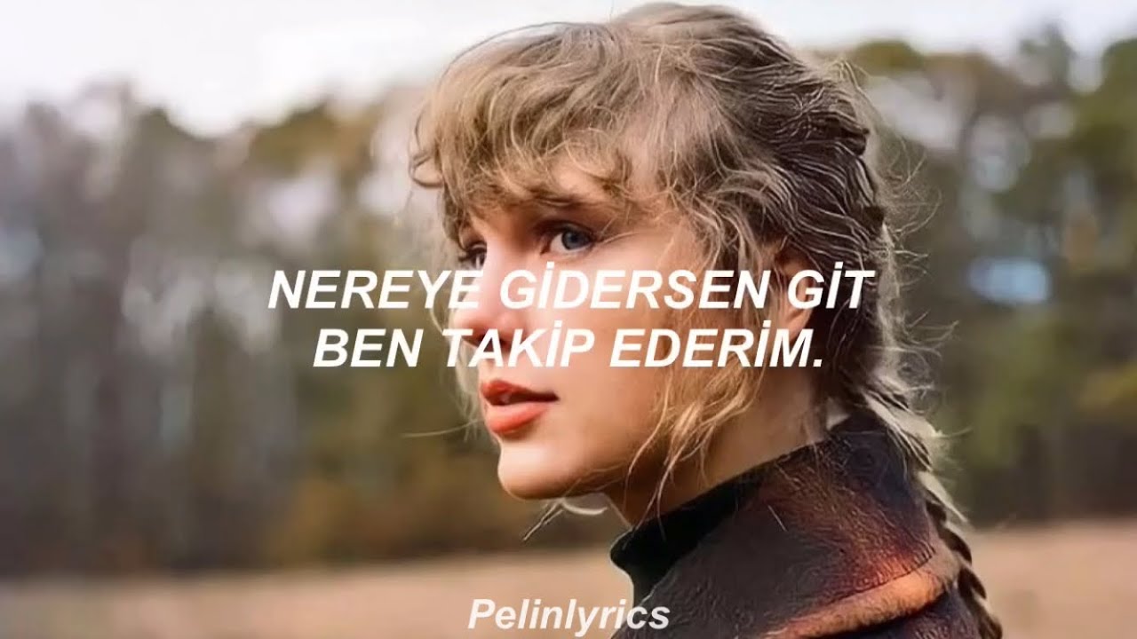 Taylor Swift-Willow (TÜRKÇE ÇEVİRİ)