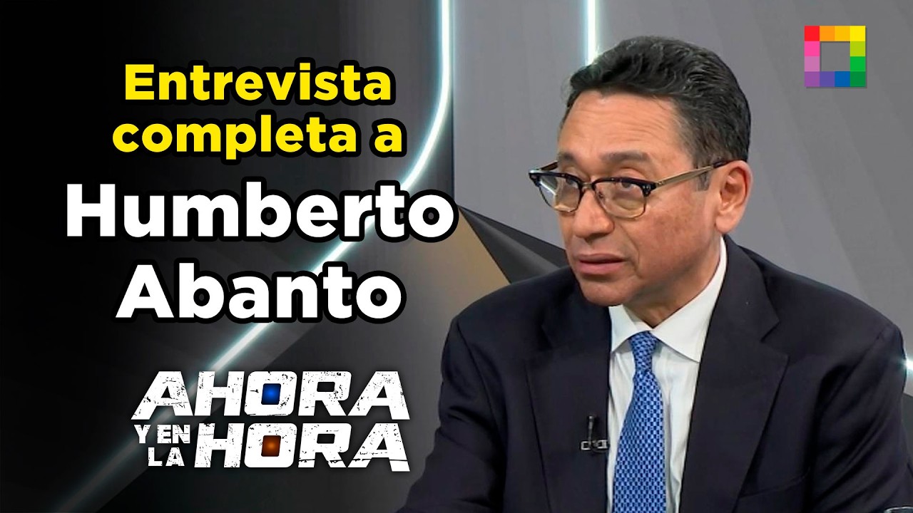 Ahora y en la Hora - MAR 12 - ENTREVISTA COMPLETA A HUMBERTO ABANTO | Willax