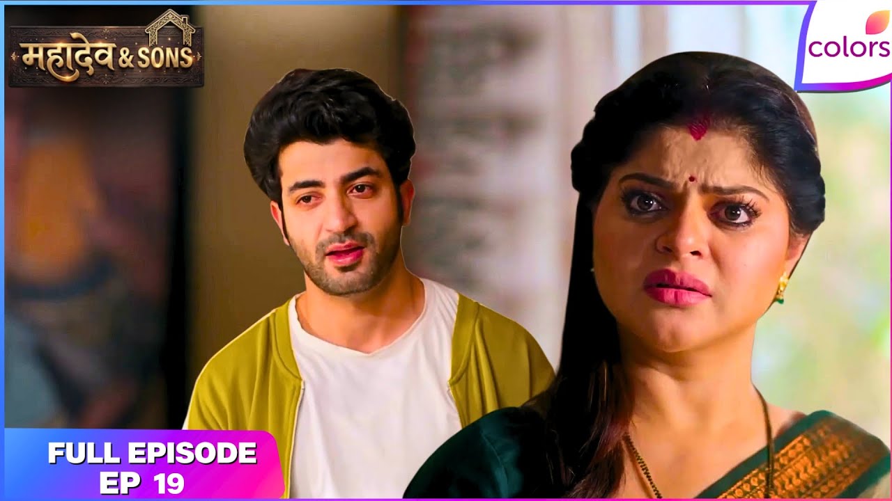 Mahadev & Sons | Full Episode - 19 | Ketan's Words Break Narmada | Colors TV