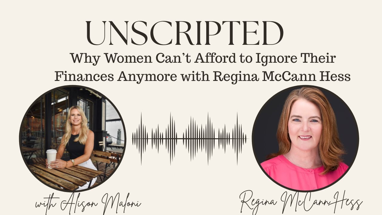 Why Women Can’t Afford to Ignore Their Finances Anymore with Regina McCann Hess