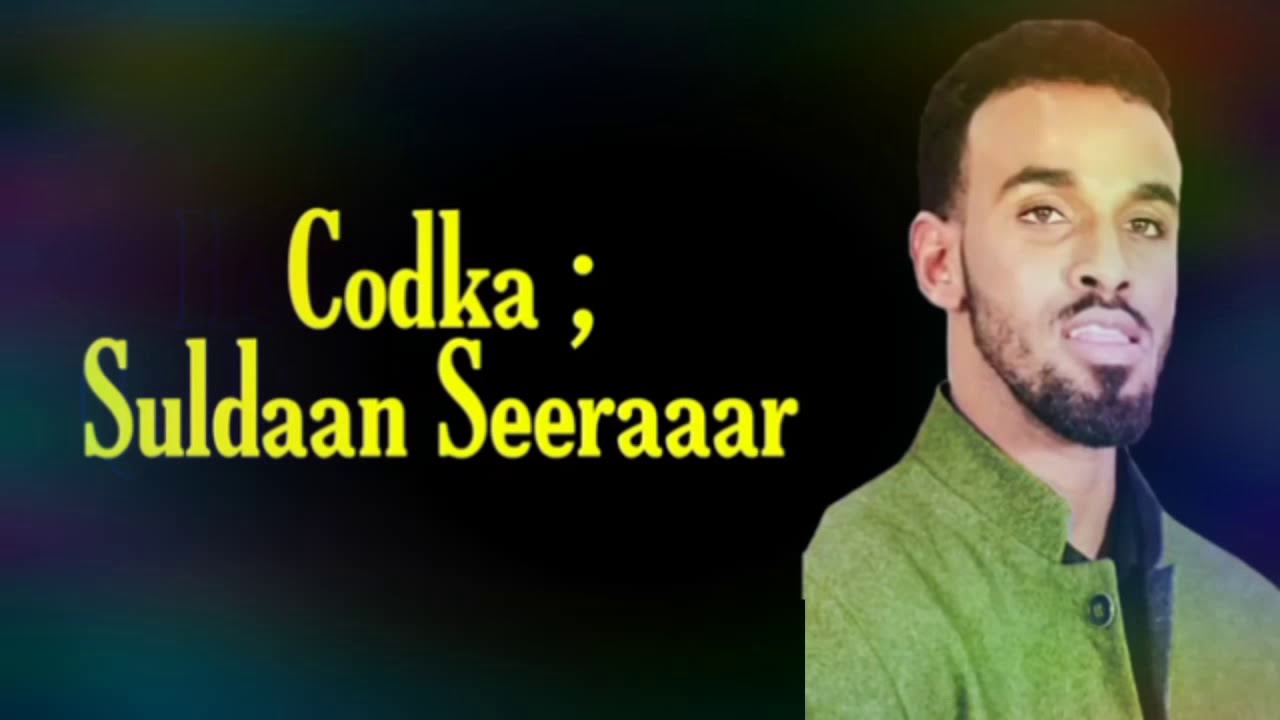 Suldaan Seeraar Lyrics Heestii Qalbi nuuriya | Kal nadiifiyaay nus iga midaay