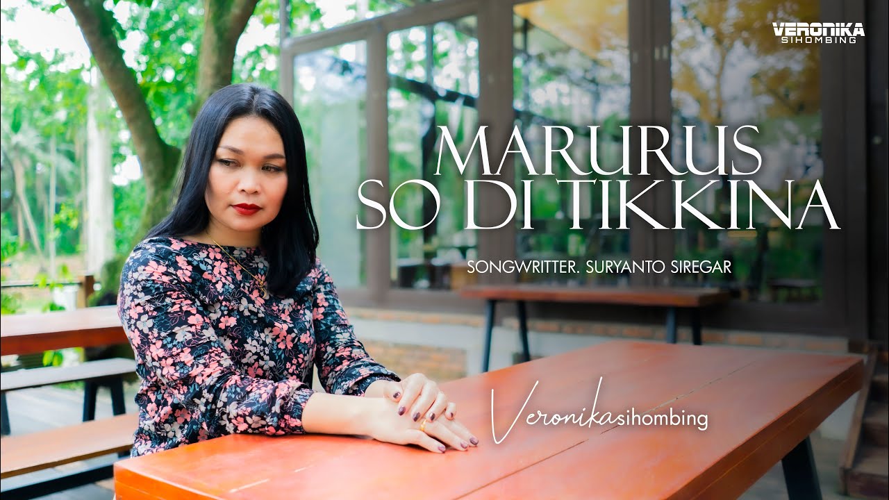 VERONIKA SIHOMBING | MARURUS SO DI TIKKINA | Cipt. Suryanto Siregar | Official Music Video